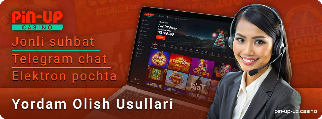 PIN Up Casino qo'llab-quvvatlash xizmatining aloqa usullari-o'yinchilarga yordam ko'rsatish uchun.