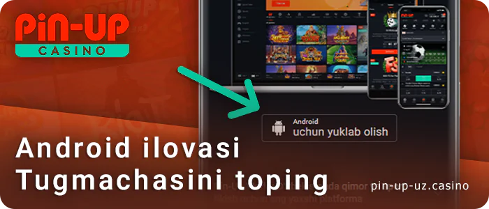 Pin Up Android ilovasini yuklab olish uchun tugmani aniqlang