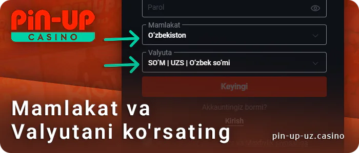 PIN Up UZ ga a'zo bo'lish uchun mamlakat valyutasini kiriting